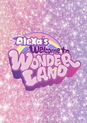 AleXa’s Welcome to Wonderland