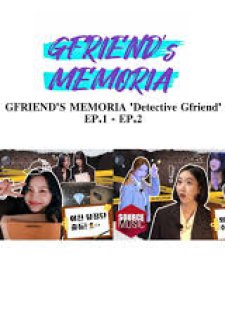 GFRIEND's MEMORIA - Detective Gfriend (2021)