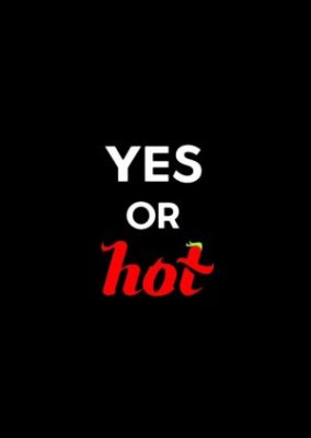 Yes or Hot (2023)