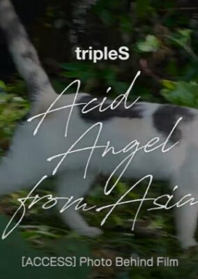 tripleS: Acid Angel from Asia Behind
