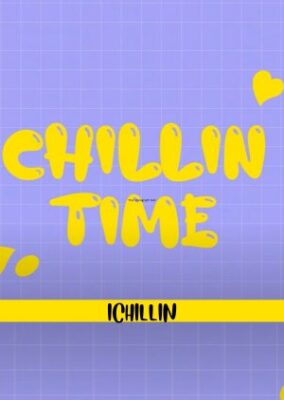 Chillin' Time (2021)