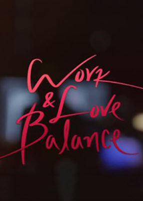 Work & Love Balance (2018)