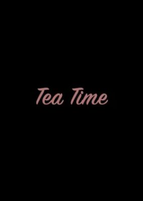 Tea Time (2015)