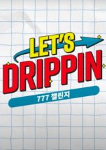 Let's DRIPPIN 777 Challenge (2021)