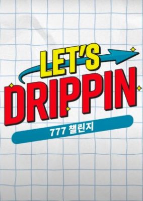 Let’s DRIPPIN 777 Challenge