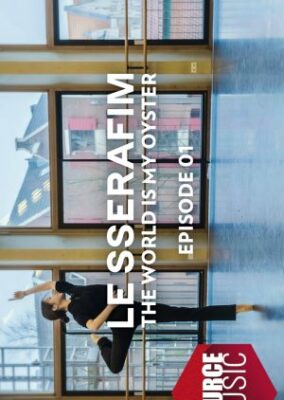 Le Sserafim Documentary: The World Is My Oyster