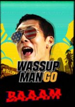 Wassup Man Go (2020)