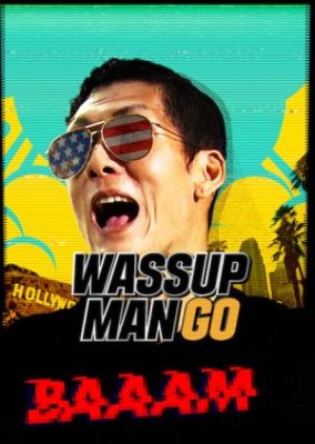 Wassup Man Go (2020)