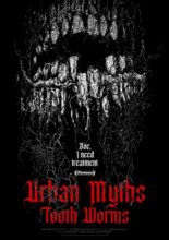 Urban Myths: Tooth Worms